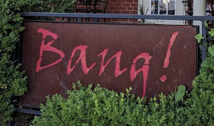 Bang! Sign at the front entrance